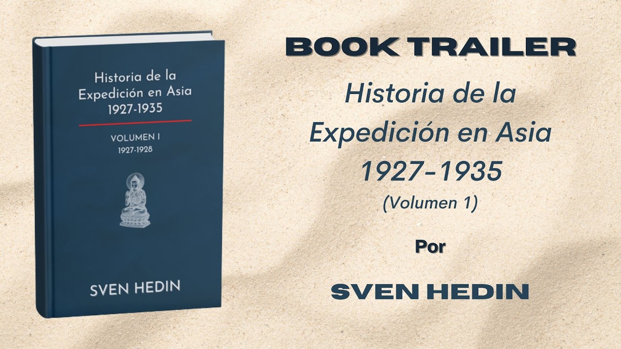 [Book Trailer] Historia de la Expedici&oacute;n en Asia 1927-1935 - Volumen 1 (1927-1928)