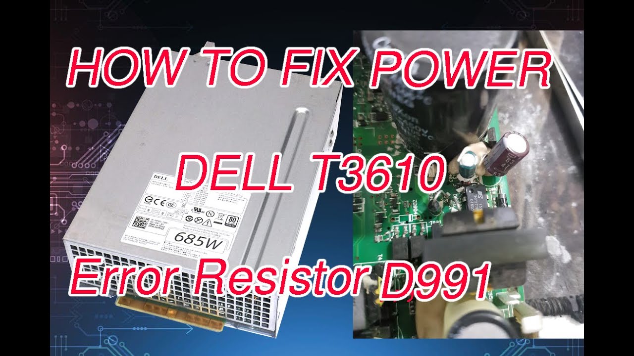 HOW TO FIX POWER SUPPLY DELL T3610 DELL 635W Power Supply for Precision T3610 Workstation 685w