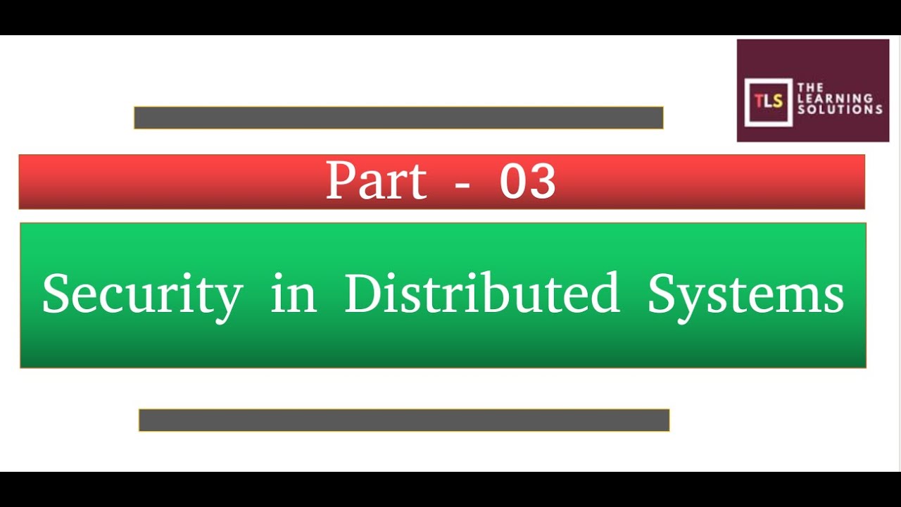 Security in Distributed Systems Part 3