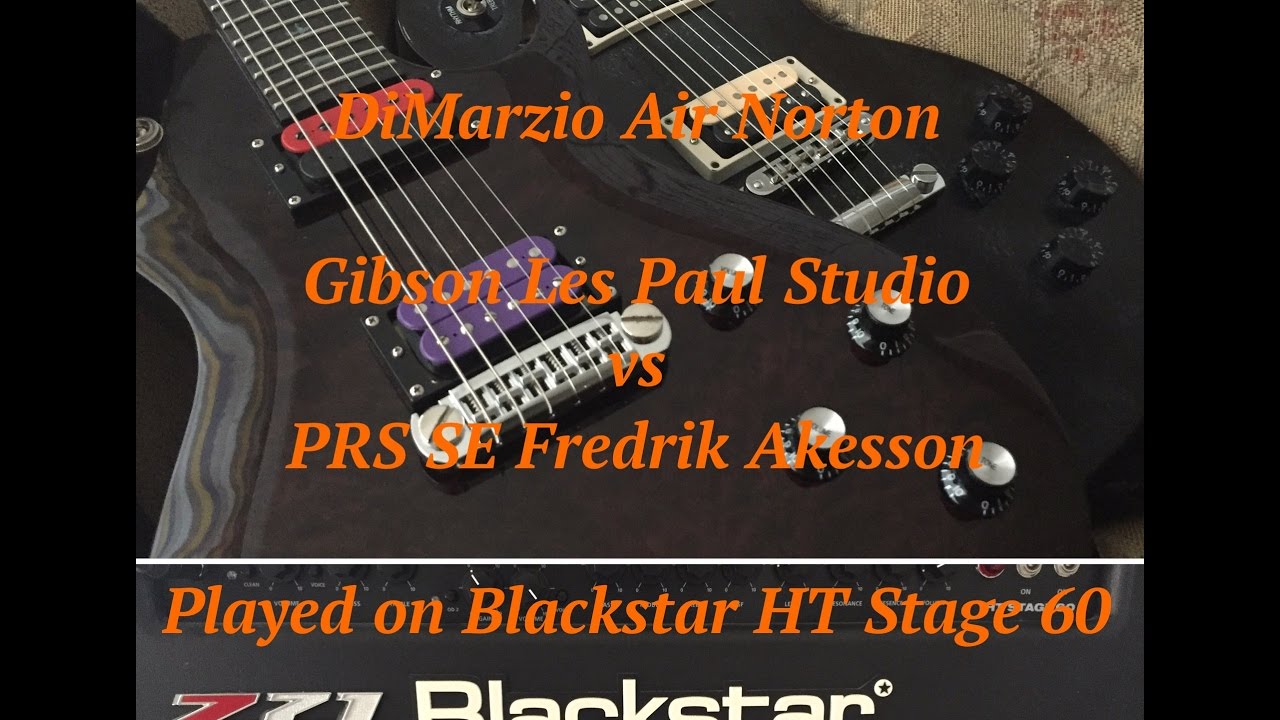 PRS SE Fredrik Akesson vs Gibson Les Paul Studio - DiMarzio Air Norton - Blackstar