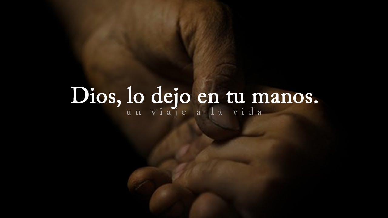 Reflexión | Sé que me escuchas, por eso lo dejo en tus manos.