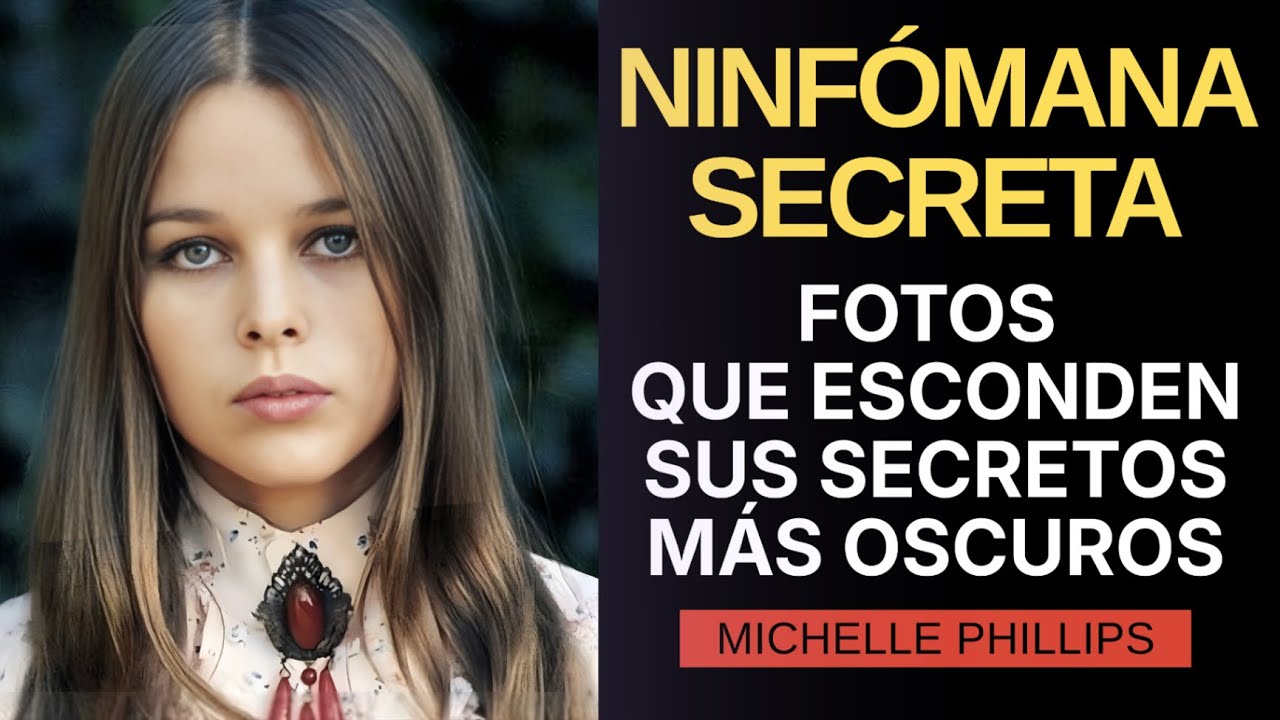 Michelle Phillips Las Fotos Más Privadas Que Debes Ver y la Historia No Contada