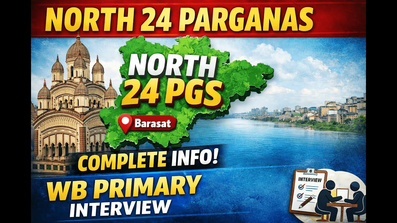 North 24 Parganas all details for primary interview