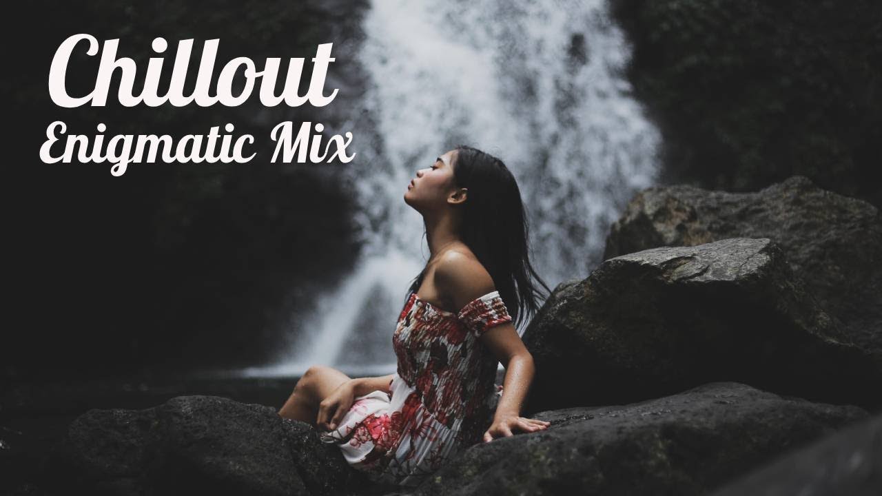 Beautiful Chill Out Melodies || Enigmatic Chillout music Mix || Chillout Relax Center