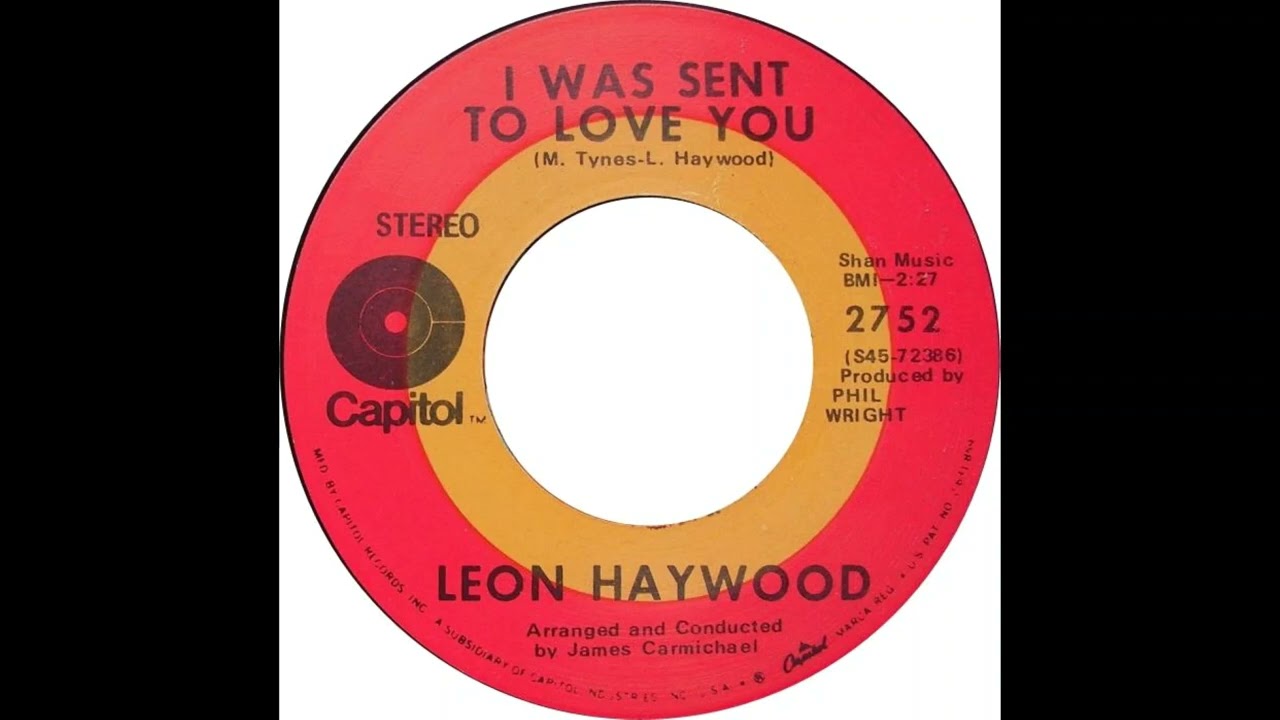 Leon Haywood   I Was Sent To Love You