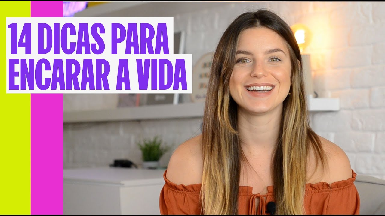 14 CONSELHOS QUE MUDARAM MINHA VIDA E VÃO MUDAR A SUA