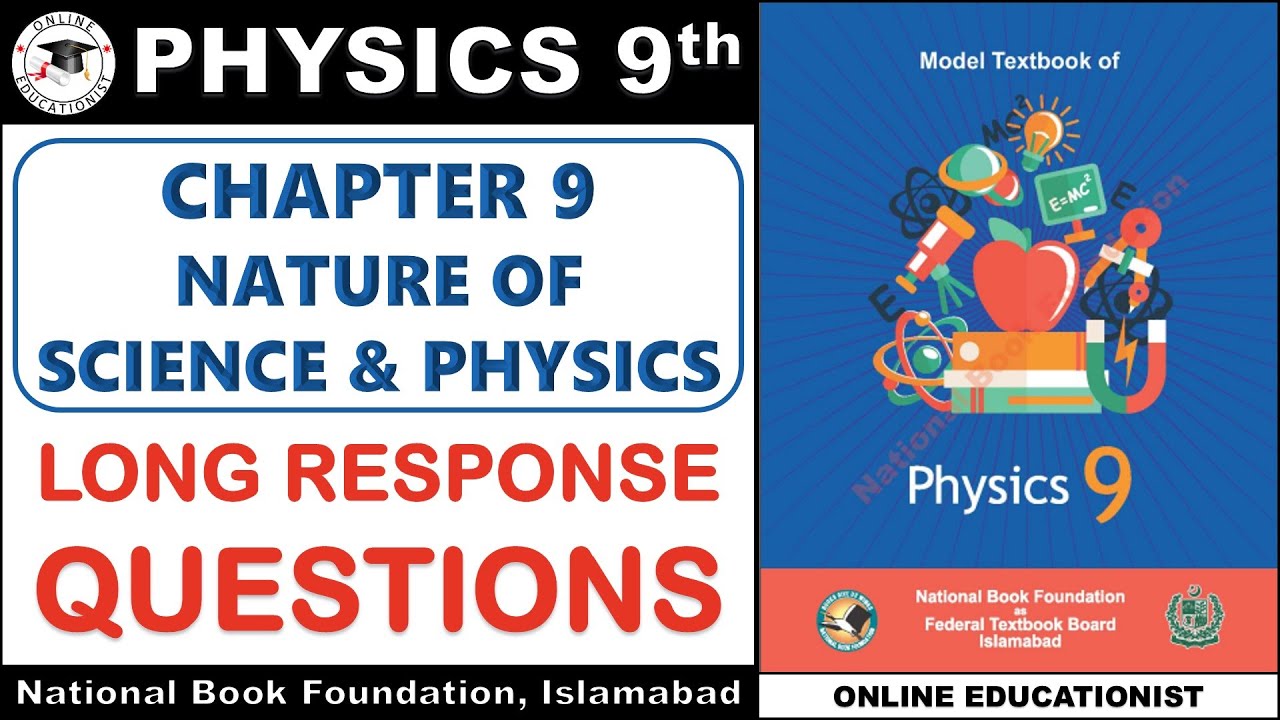 Long Response Questions | Chapter 9 | Nature Of Science & Physics | 9th Physics | NBF | FBISE