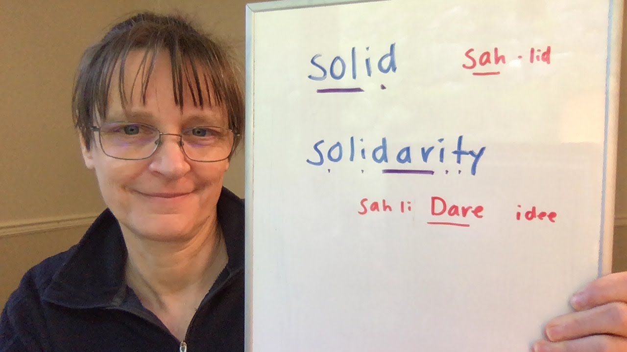 Как произносятся слова Solid и Solidarity.