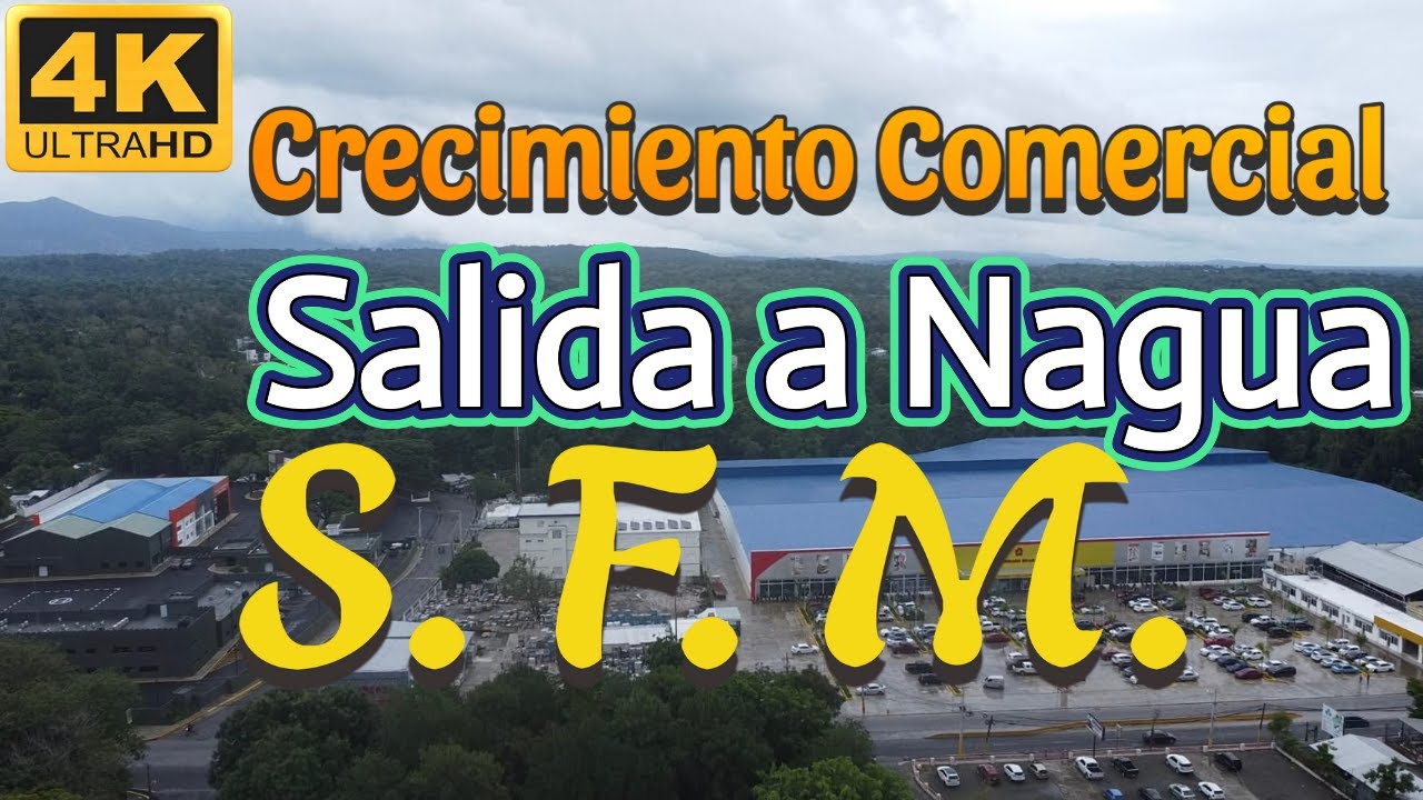 SALIDA A NAGUA  SFM SIGUE CRECIENDO AVANCE COMERCIAL y NUEVAS INVERSIONES 2025