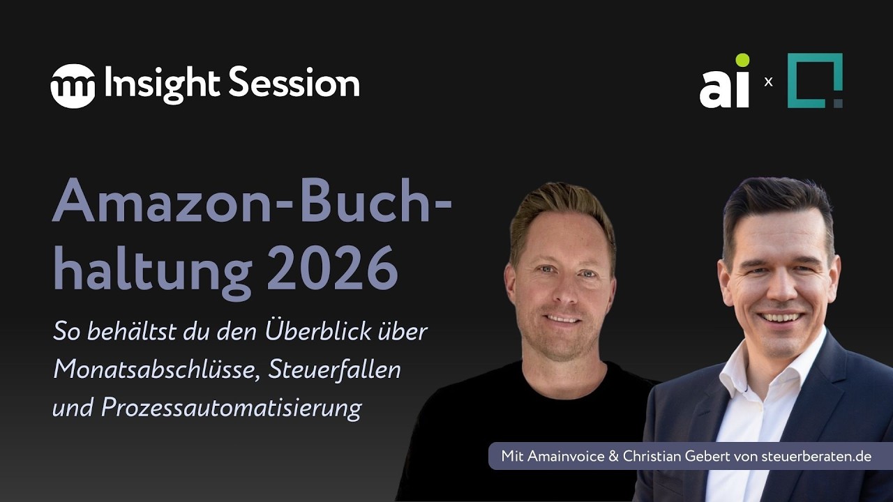 Insight Session | Amazon-Buchhaltung 2026: So behältst du den Überblick über die Monatsabschlüsse