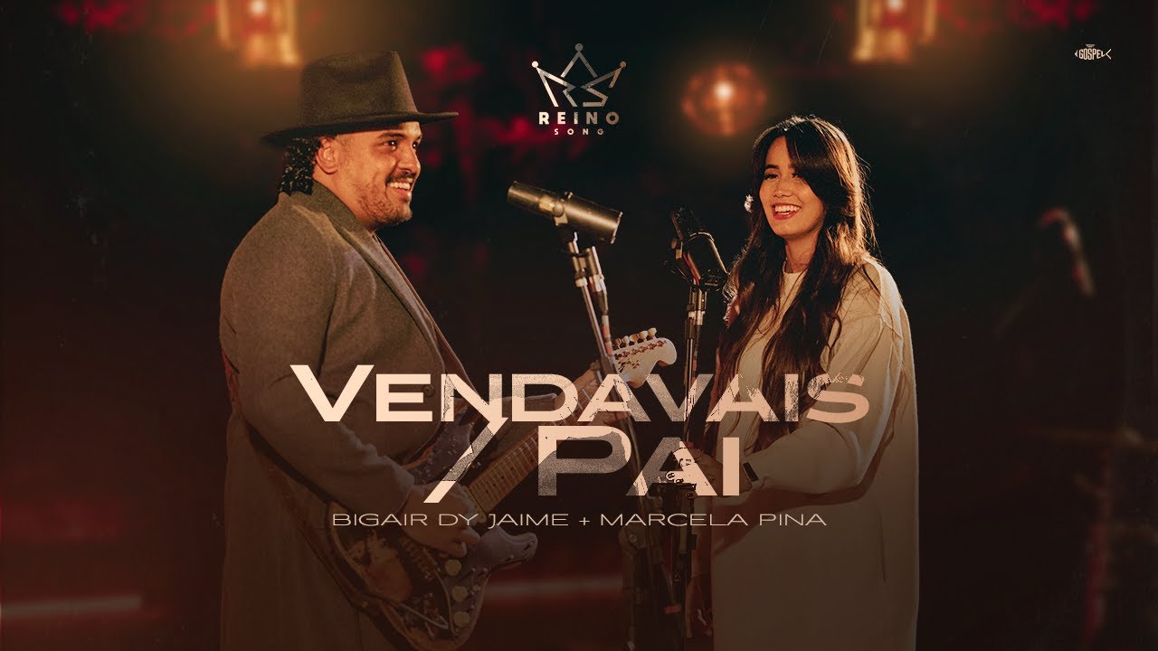 Vendavais / Pai - Bigair Dy Jaime + Marcela Pina | Reino Song