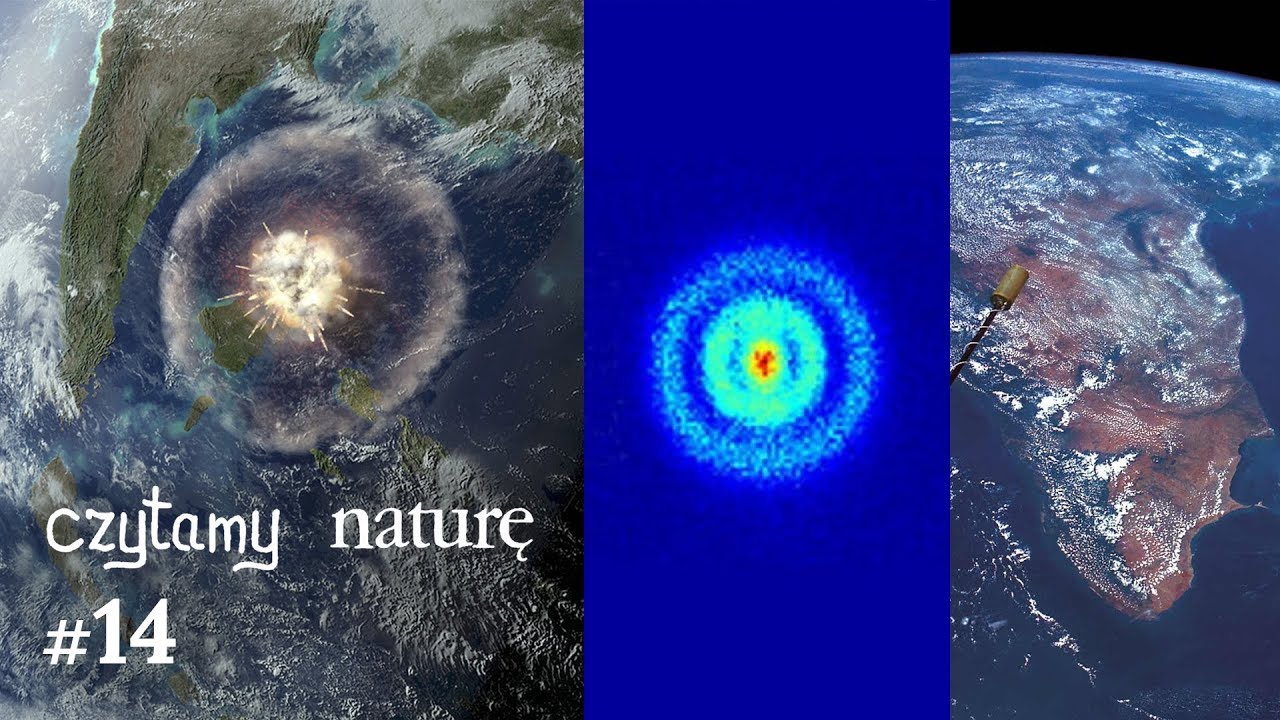 Czytamy naturę #14 | Wulkany czy asteroida? - Wieści z jądra - Telepowiązania pogodowe