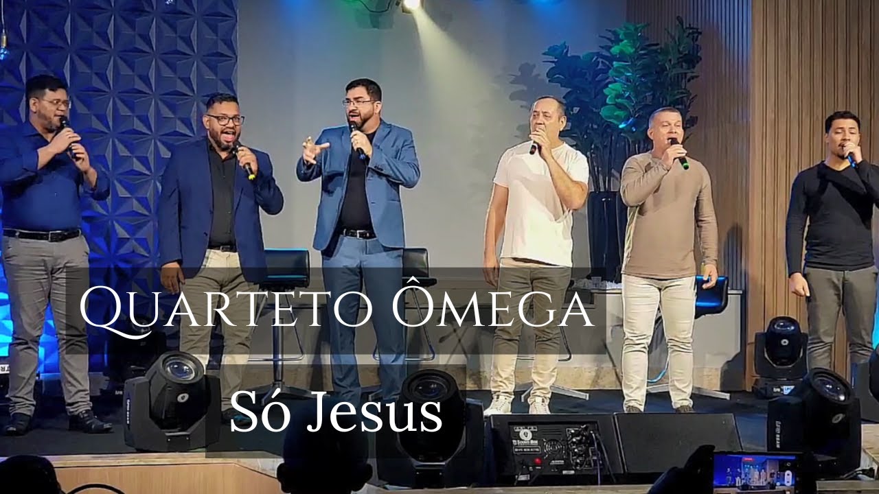 Quarteto Ômega - Só Jesus