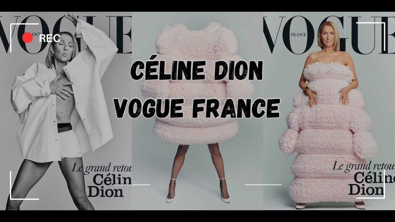 Céline Dion covers Vogue France May Issue 2024