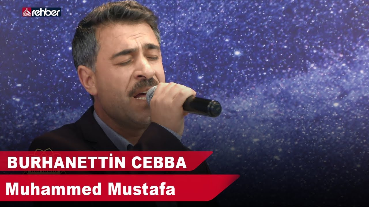 Burhanettin Cebba - Muhammed Mustafa 🎶