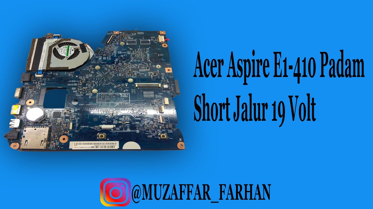 Laptop Acer Aspire E1-410 Short  / Repair Acer Aspire E1-410 Short Dead