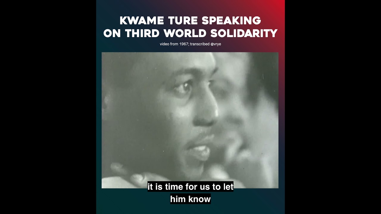 Kwame Ture - Third World Solidarity