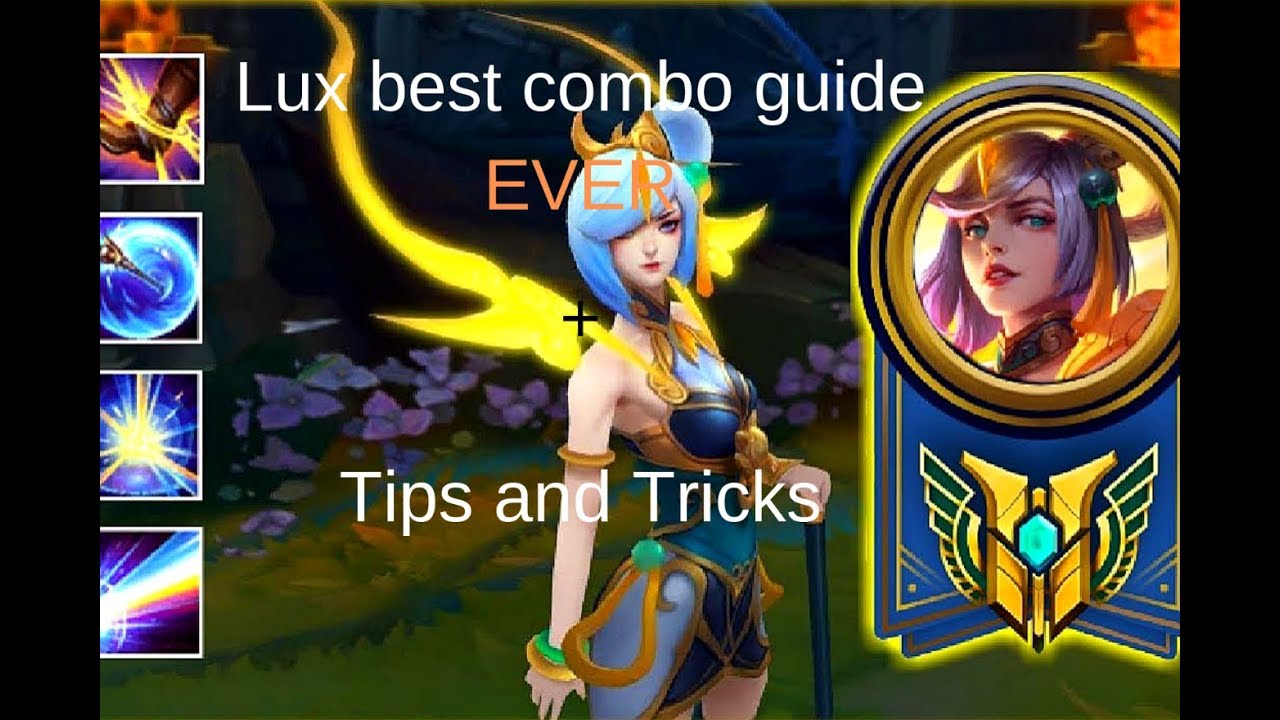 The only Lux advanced combo guide you'll ever need + tips and tricks - League of Legends