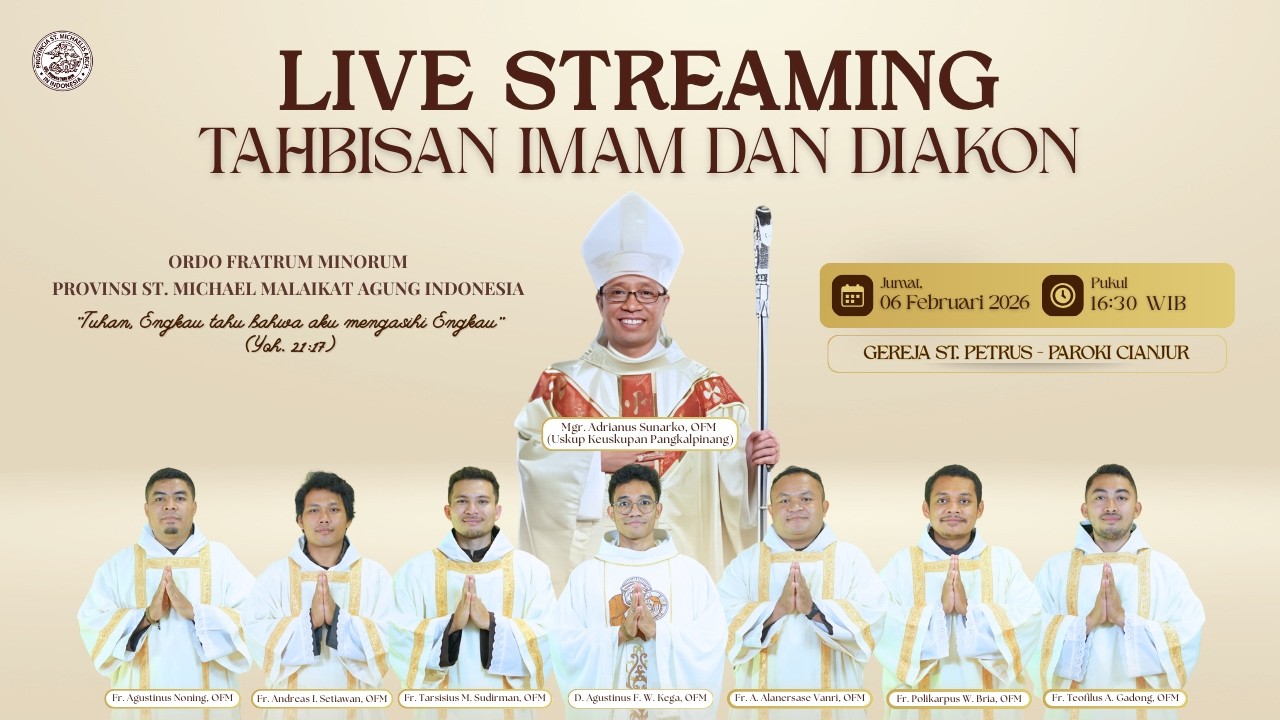 LIVE STREAMING! || TAHBISAN IMAMAT & DIAKONAT OFM INDONESIA || CIANJUR, 06 FEBRUARI 2026