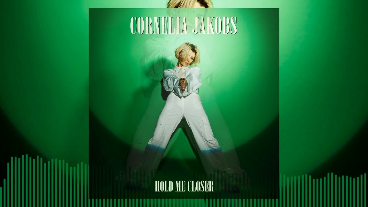 Cornelia Jakobs &ndash; Hold Me Closer (Official Audio)