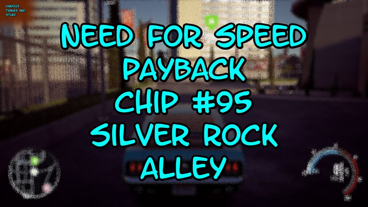 Need For Speed Payback Chip #95 Silver Rock Alley