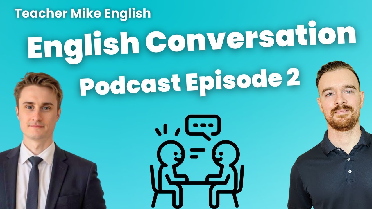 English Conversation With Teacher Mike: Ep. 2 (Improve Your Listening!)