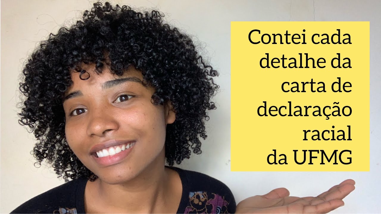COMO EU ESCREVI MINHA CARTA DE DECLARAÇÃO RACIAL DA UFMG - Contei o que não se deve escrever também