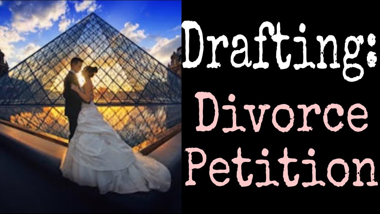 How to Draft a Divorce Petition: Step-by-Step Legal Guide