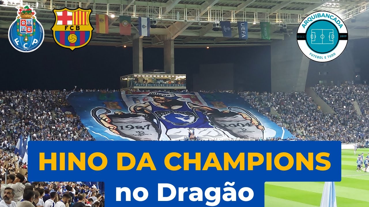 FC PORTO X BARCELONA - HINO DA CHAMPIONS LEAGUE | Canal Arquibancada