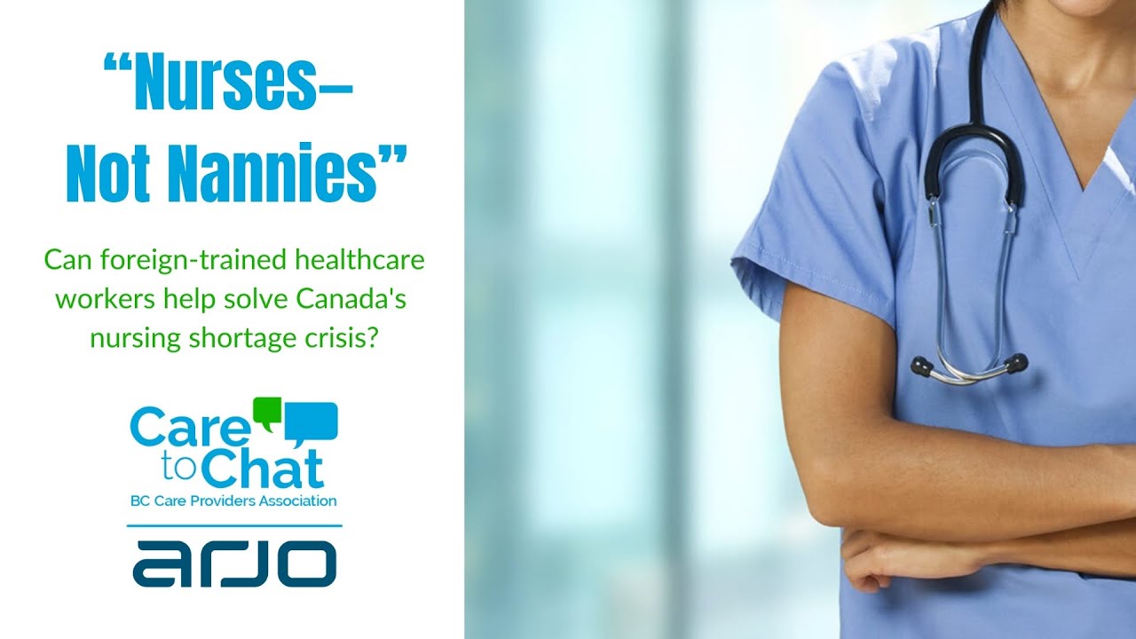Care to Chat: Can foreign-trained healthcare workers help solve Canada&rsquo;s nursing shortage crisis?