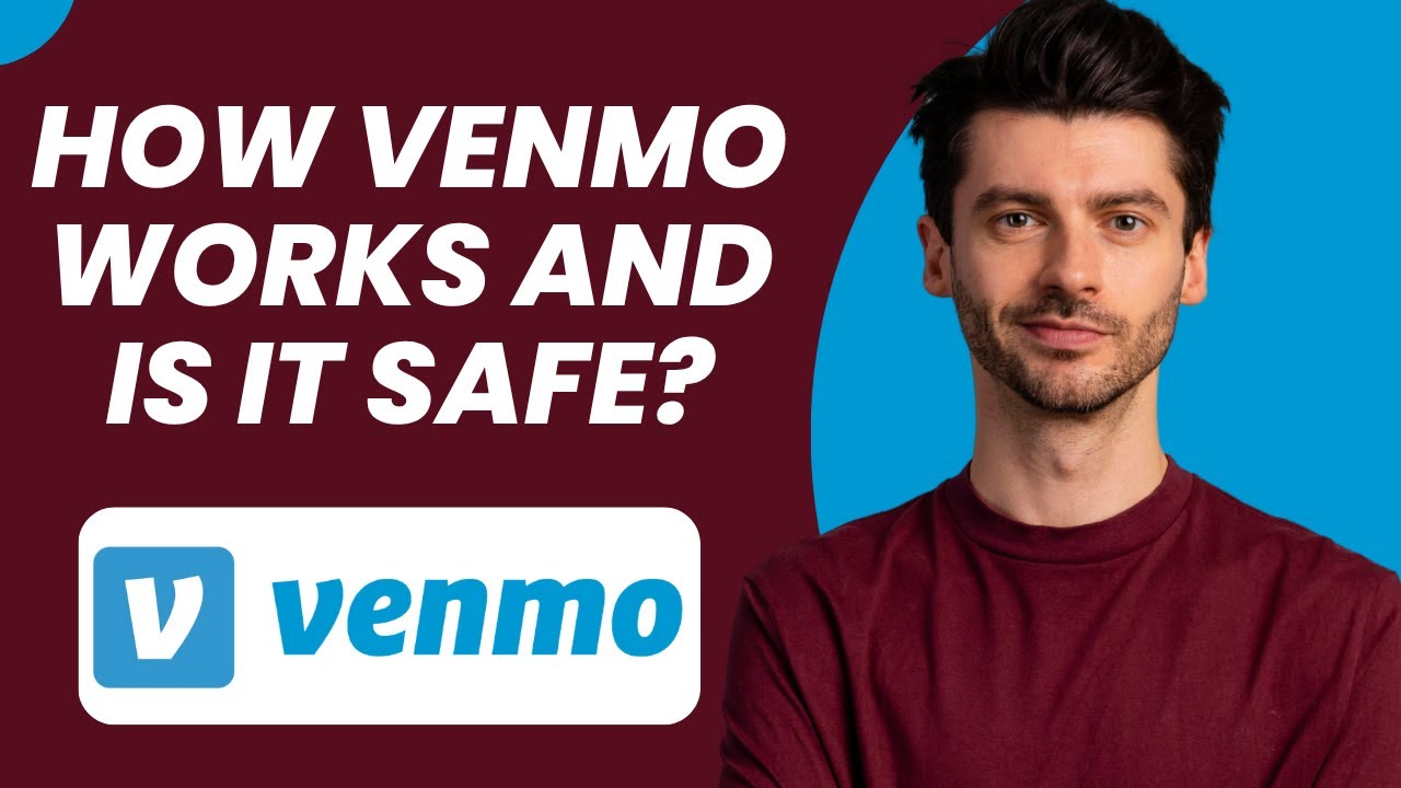 How Venmo Works and Is It Safe?
