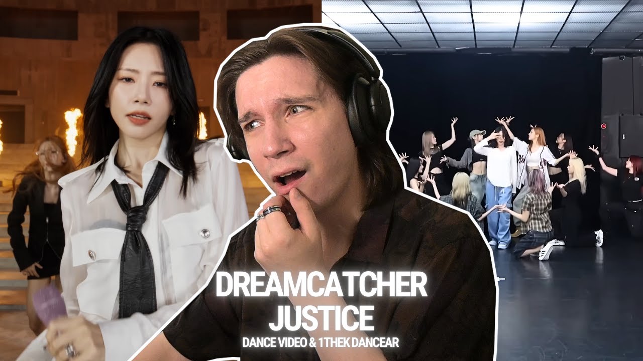 DANCER REACTS TO Dreamcatcher(드림캐쳐) 'JUSTICE' Dance Video & dancEAR Live Performance (1theK)