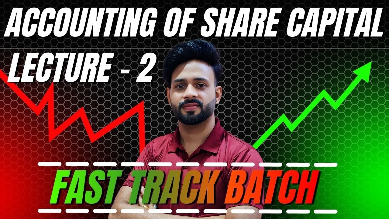 Accounting of Share Capital  Lecture -2 | Class 12 Accounts | Fast Track Batch | Vijay Goyal Sir