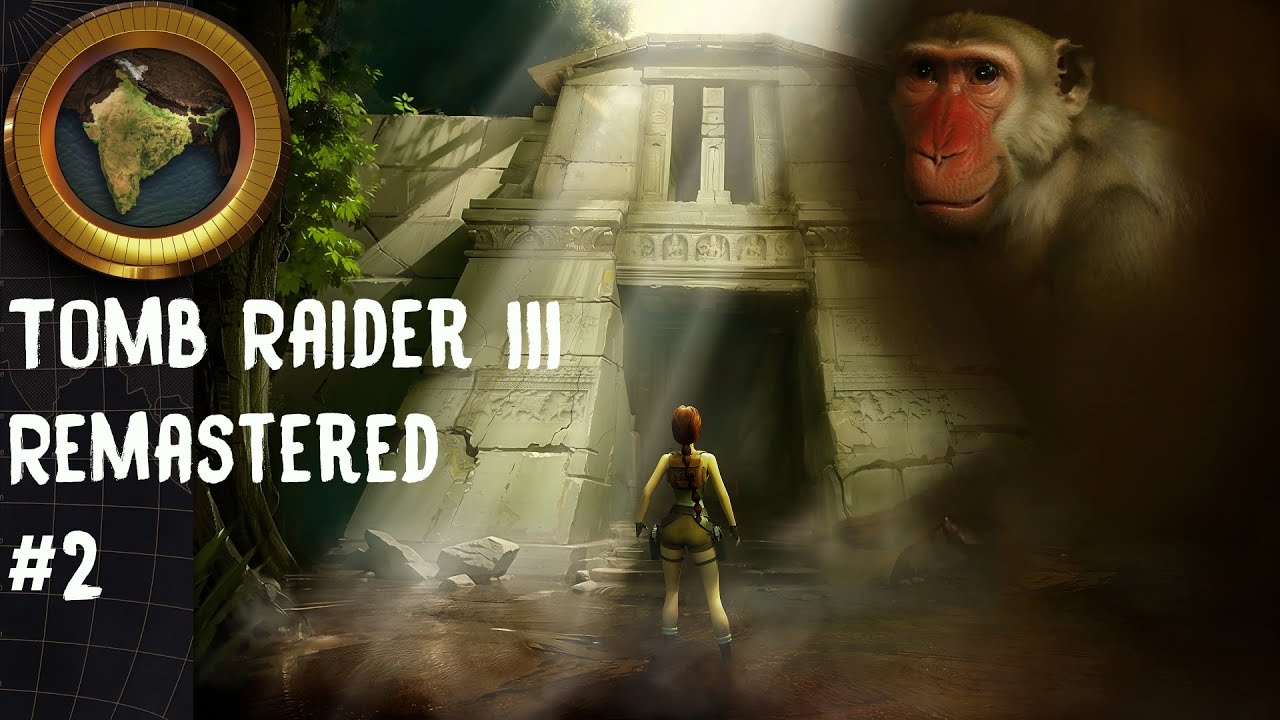 Tomb Raider III Remastered - Тамбовский рейдер #2