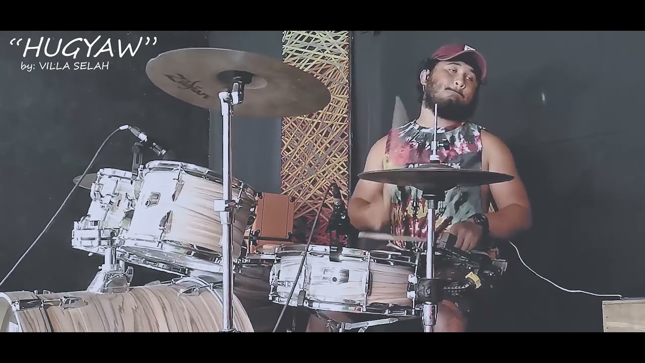 HUGYAW BY: VILLA SELAH / DRUM COVER /
