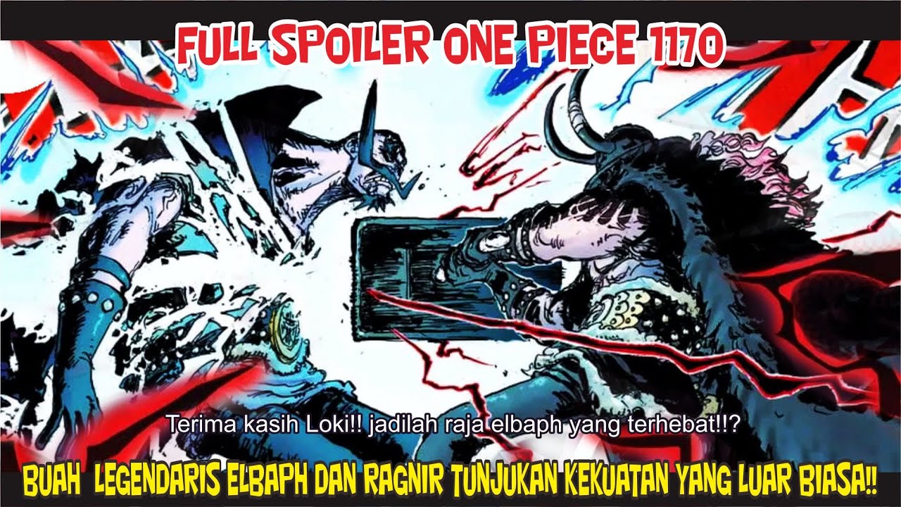 FULL SPOILER OP 1170 - BUAH  LEGENDARIS ELBAPH DAN RAGNIR TUNJUKAN KEKUATAN YANG LUAR BIASA!!