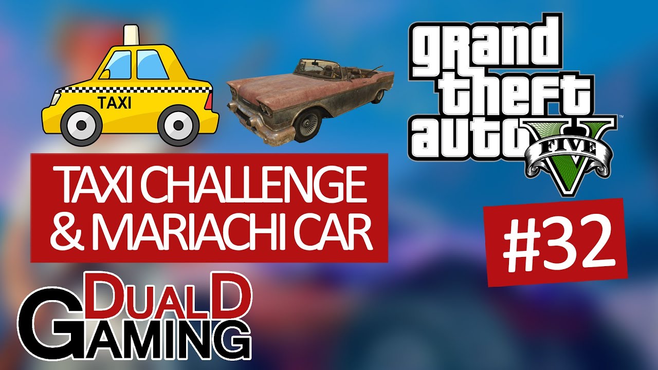 GTA V PC #32 - Taxi Challenge & Mariachi Car