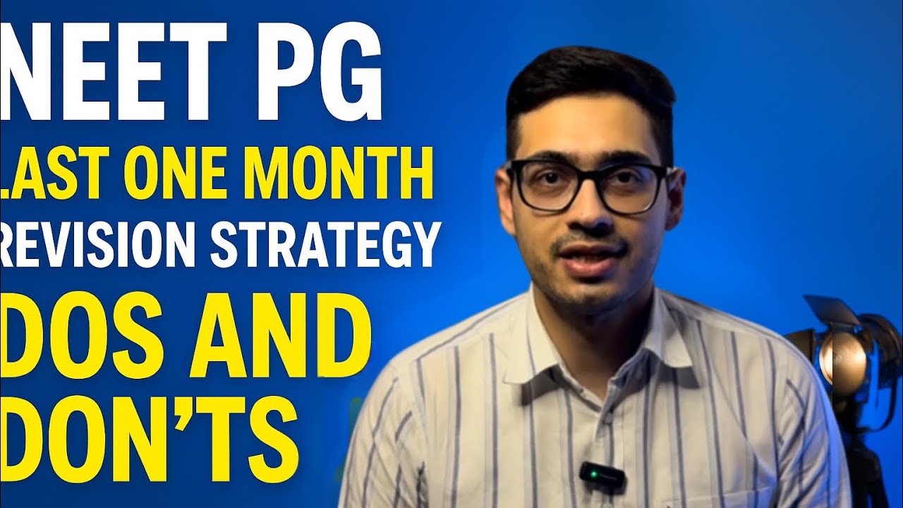 NEET PG 2025 - LAST ONE MONTH REVISION STRATEGY | HOW TO STUDY?