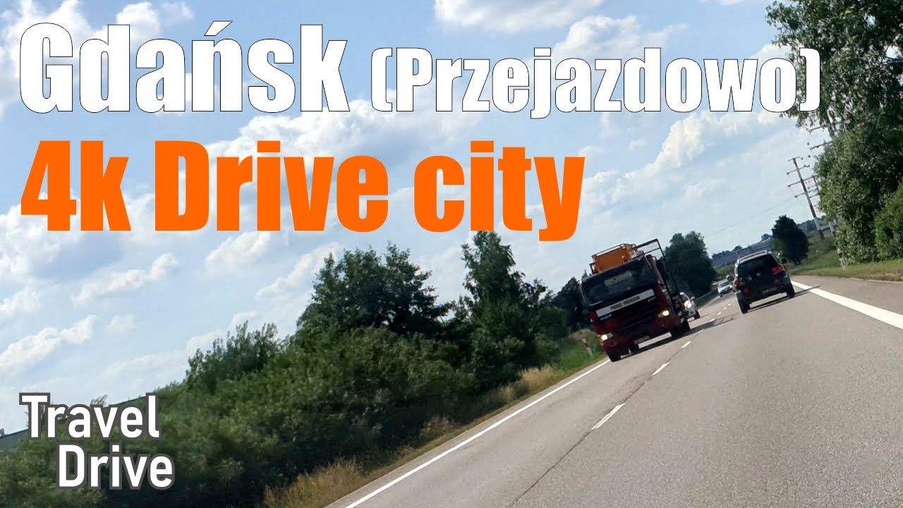 Wjazd do Gdańska Przejazdowo Day start 4K HIGH