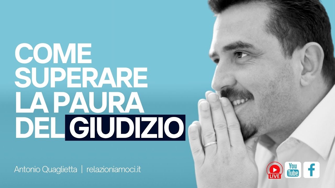Come superare la paura  del giudizio degli altri