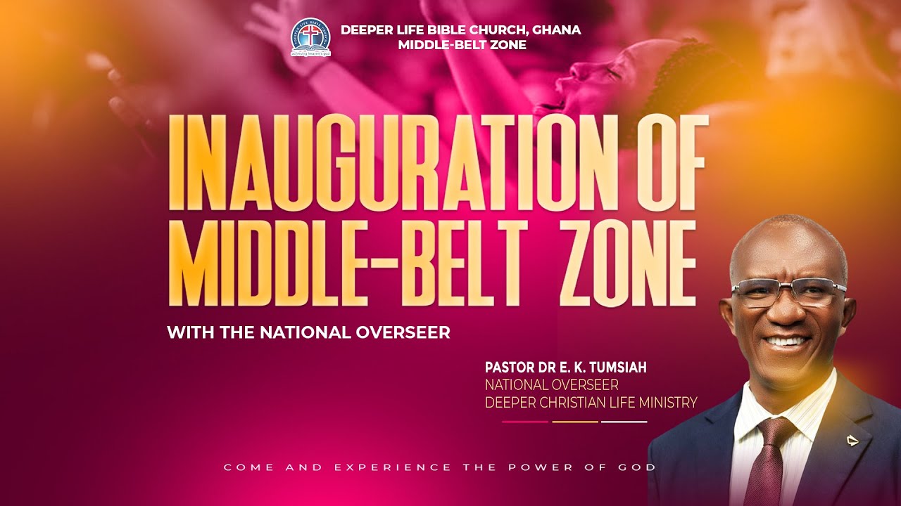 Inauguration of Middle-Belt Zone || Deeper Life Bible Church,  South Ridge, Sunyani