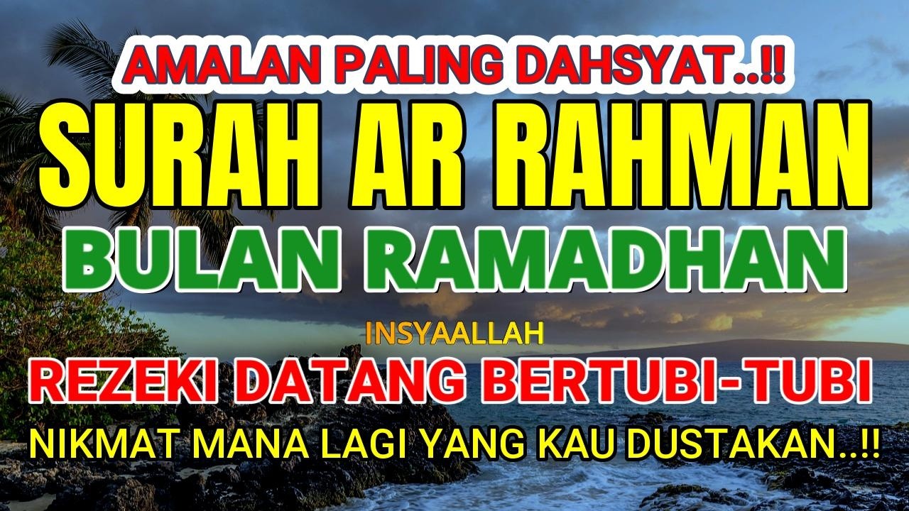 VIRAL..‼️ Quran Surah Ar Rahman Pembuka Pintu Rezeki Paling Ampuh Penggugur Dosa, Doa Cepat Terkabul