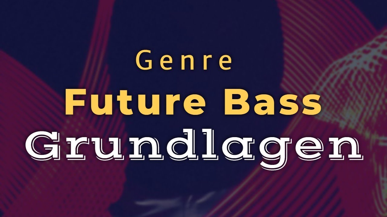 Future Bass f&uuml;r Anf&auml;nger/Basics - FL Studio 20/12/11 [Tutorial/Deutsch/German]