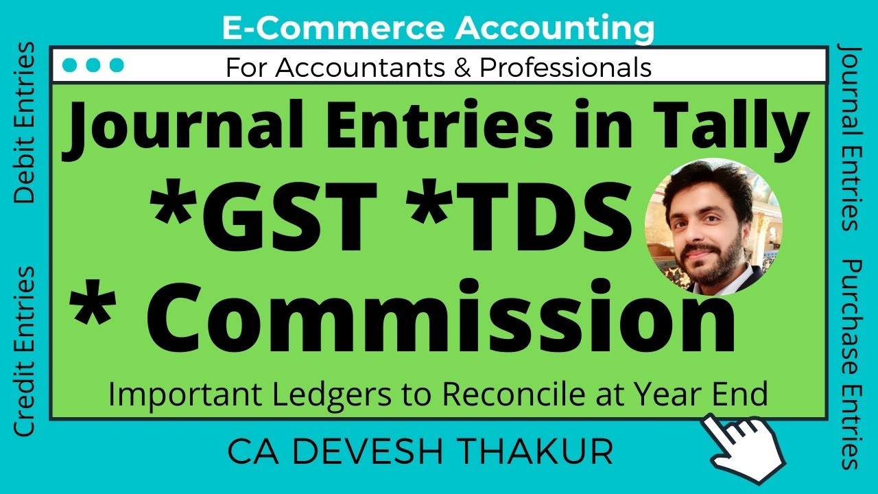 Journal Entries of Commission and TDS in case of E-Commerce|GST Entries in Tally|Understand with Eg.
