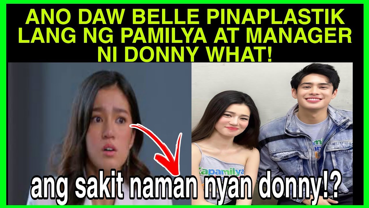 BELLE MARIANO DI DAW BET NG PAMILYA AT MANAGER NI DONNY PANGILINAN!DONNY PINAGPAPALIWANAG