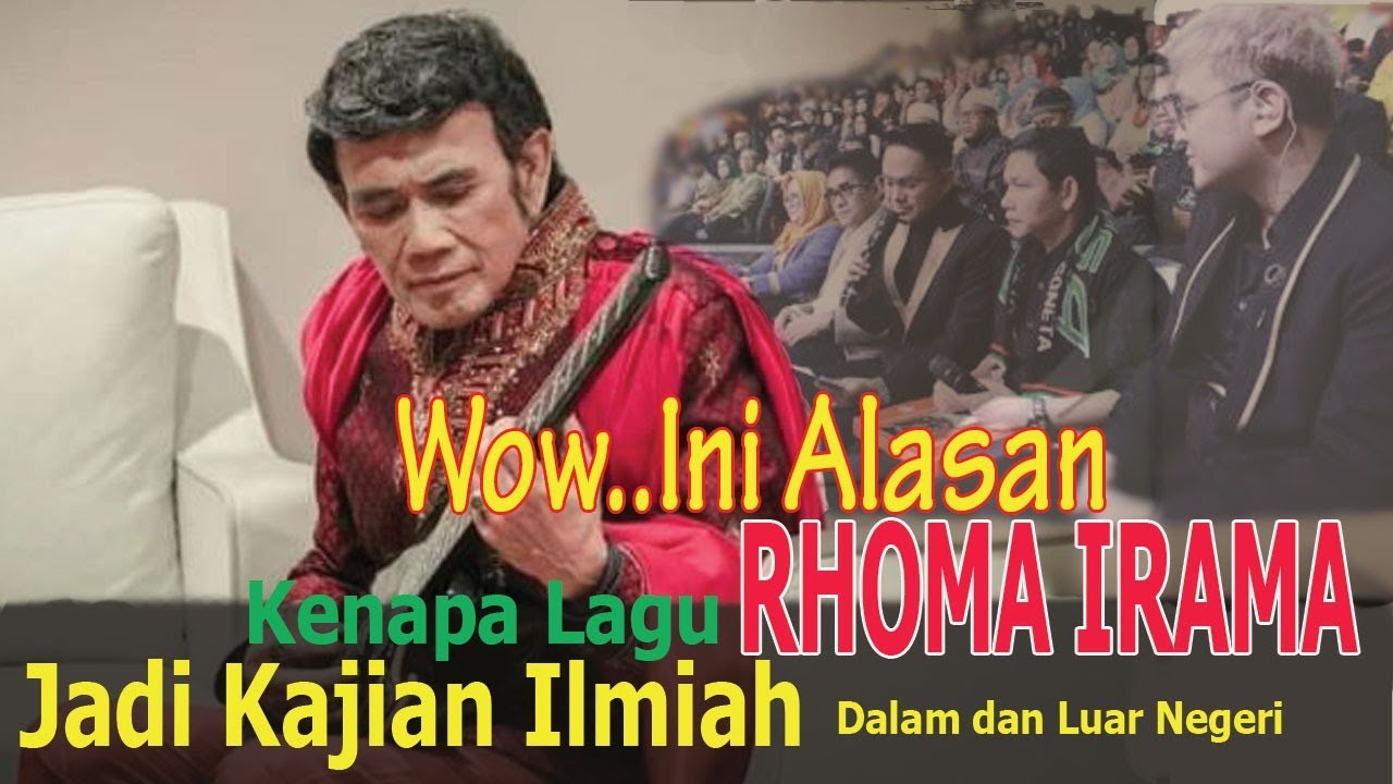 Ini Alasan Kenapa Lagu RHOMA IRAMA Jadi Kajian ILMIAH Dalam dan Luar Negeri...