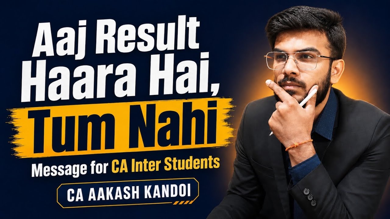 The Result Failed Today, Not You | Message for CA Inter Students | CA Aakash Kandoi