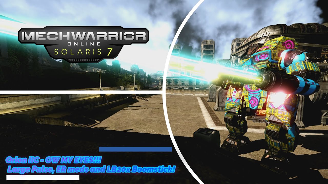 Mechwarrior Online - Orion IIC - OW MY EYES!!! Large Pulse, ER meds and LB20x Boomstick!