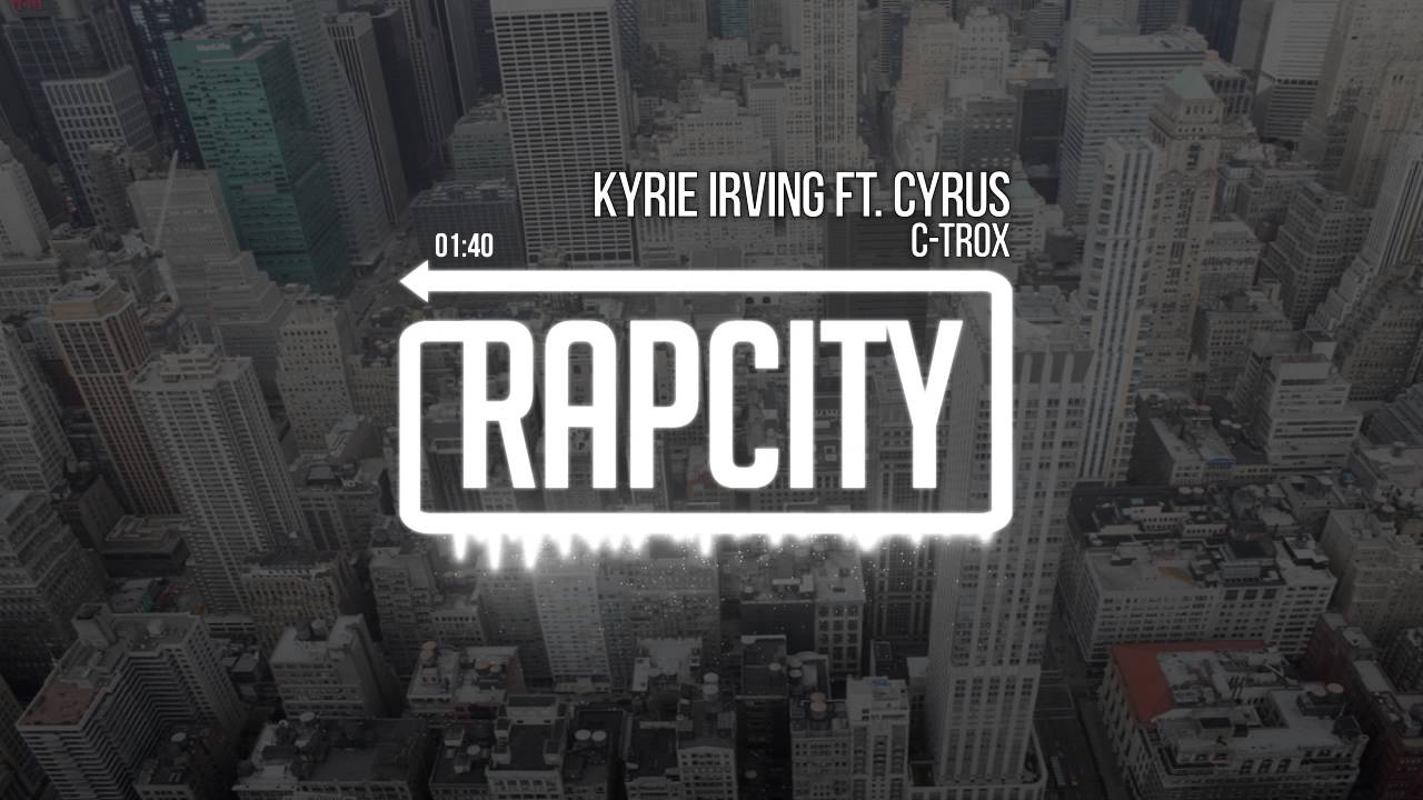 C-Trox - Kyrie Irving Ft. Cyrus (Prod. ThirstyBeats)