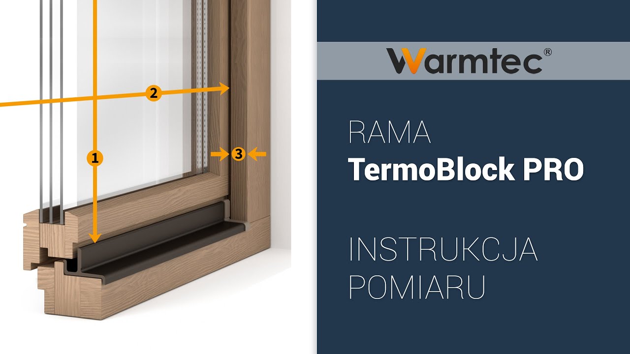 Instrukcja pomiaru okna - rama okienna Warmtec TermoBlock PRO